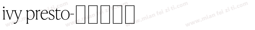 ivy presto字体转换